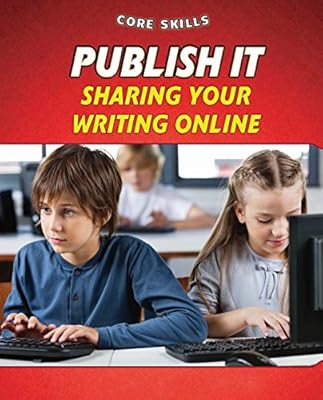 Publish It: Sharing Your Writing Online