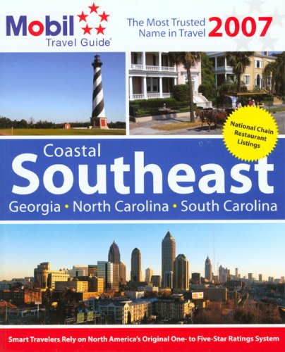 Mobil Travel Guide: Coastal Southeast 2007 (Forbes Travel Guide: Coastal Southeast) by Mobil Travel Guide