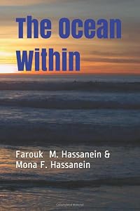 The Ocean Within by Mr. Farouk M. Hassanein