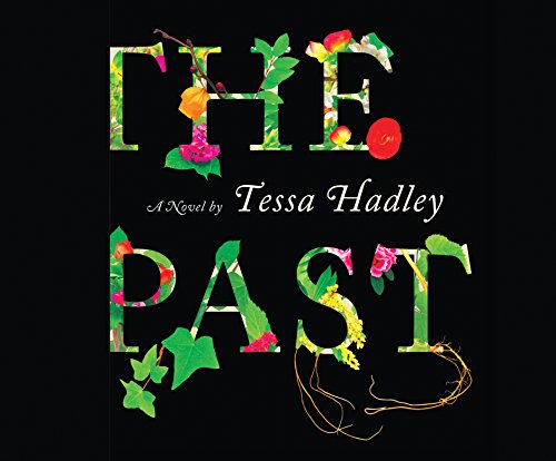 The Past by Tessa Hadley