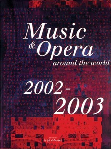Music & Opera Around the World, 2002-2003 (MUSIC AND OPERA AROUND THE WORLD) by Marie-Laure de Bello-Portu