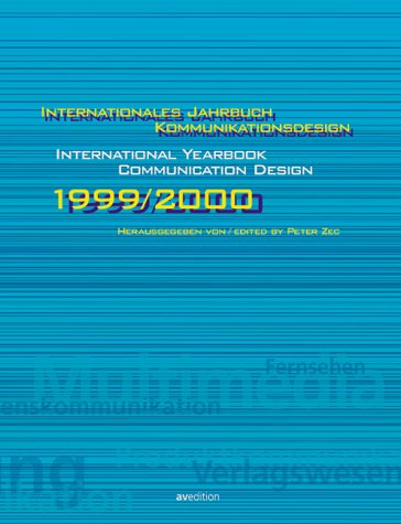 Internationales Jahrbuch Kommunikationsdesign 1999/2000 International Yearbook Communication Design 1999/2000 (German and English Edition) by Peter Zec