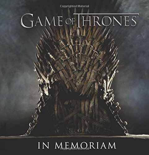 Game of Thrones: In Memoriam by Running Press 
			
			
		
		
		
       	 
       		
       			(Editor)