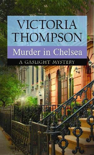 Murder in Chelsea: A Gaslight Mystery by Victoria Thompson