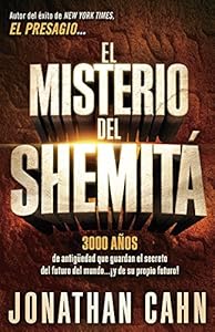 El misterio del Shemit&aacute;: 3000 a&ntilde;os de antig&uuml;edad que guardan el secreto del futuro del mundo &iexcl;y de su propio futuro!