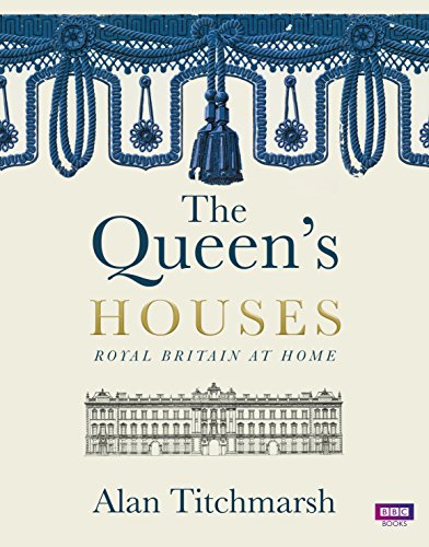 The Queen's Houses by Alan Titchmarsh