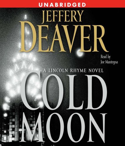 The Cold Moon: A Lincoln Rhyme Novel (Lincoln Rhyme Novels) by Jeffery Deaver