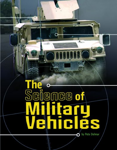 The Science of Military Vehicles by Pamela Dell