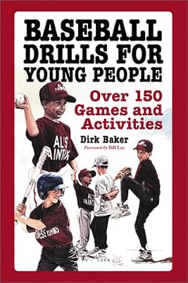 Baseball Drills for Young People: Over 150 Games and Activities