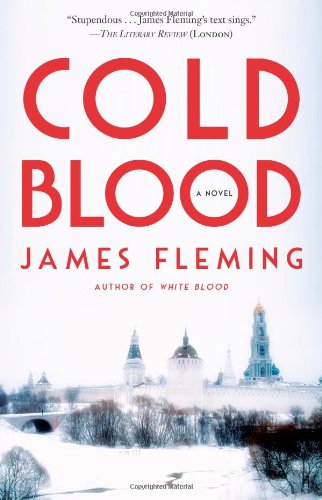 Cold Blood: A Novel by James Fleming