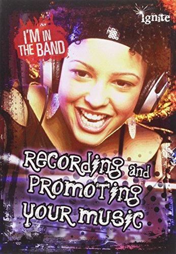 Recording and Promoting Your Music by Matt Anniss