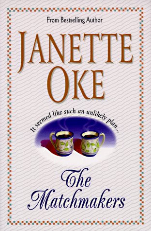 The Matchmakers by Janette Oke