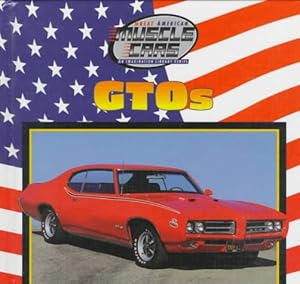 Gtos (Great American Muscle Cars--An Imagination Library Series)