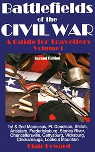 Battlefields of the Civil War (Battlefields of the Civil War Vol. I) by Blair Howard