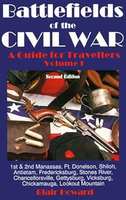 Battlefields of the Civil War (Battlefields of the Civil War Vol. I)