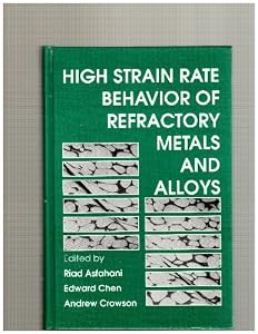 High Strain Rate Behavior of Refractory Metals & Alloys by R. Asfahani