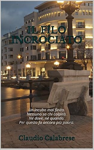 Claudio Calabrese - Il filo incrociato. La 2° indagine dell'ispettore Pantaleo (2014)