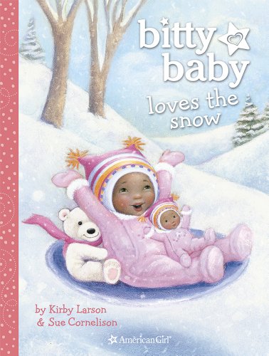 Bitty Baby Loves the Snow by Kirby Larson