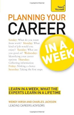 Planning Your Career In a Week A Teach Yourself Guide (Teach Yourself: Business)