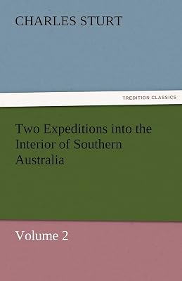 Two Expeditions into the Interior of Southern Australia - Volume 2