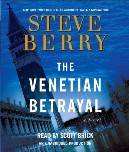 The Venetian Betrayal: A Novel by Steve Berry