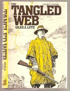 The Tangled Web (A Double d Western) by Giles A. Lutz
