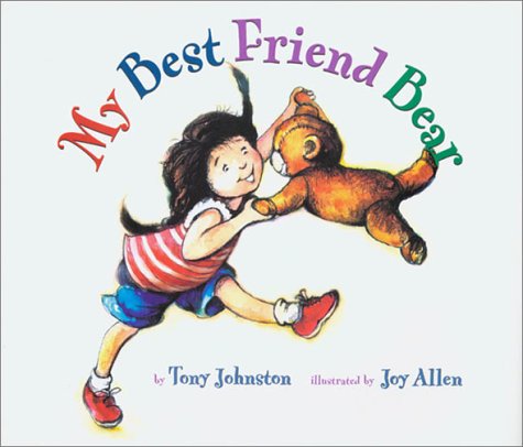 My Best Friend Bear by Tony Johnston