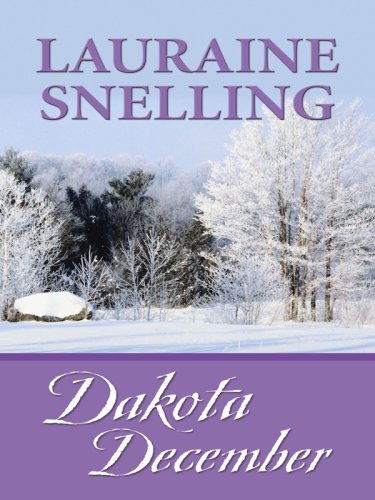 Dakota December by Lauraine Snelling