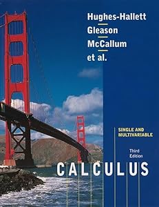 Calculus, Single and Multivariable
