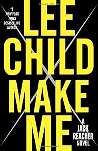 Make Me: A Jack Reacher Novel by Lee Child