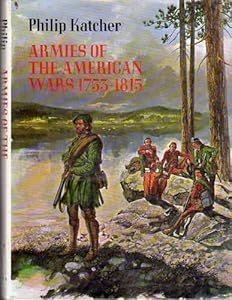 Armies of the American Wars : 1753-1815