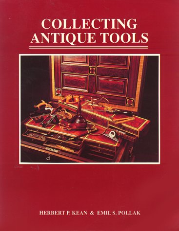 Collecting Antique Tools by Emil Pollak