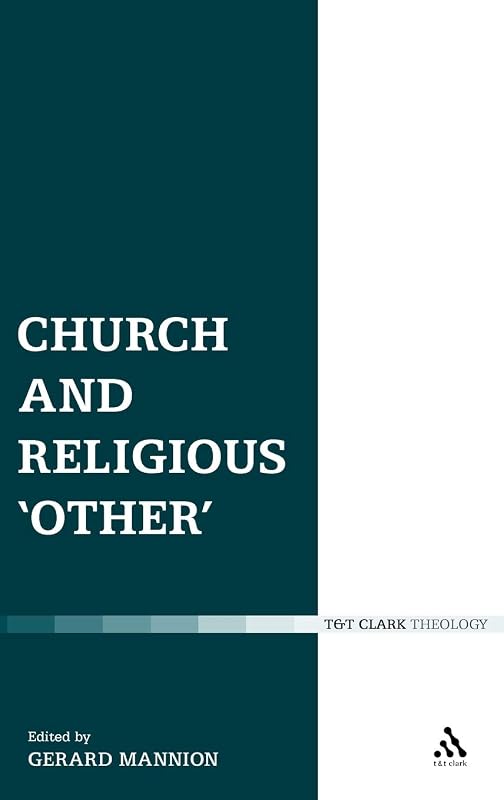 Church and Religious 'Other' (Ecclesiological Investigations) by Gerard Mannion