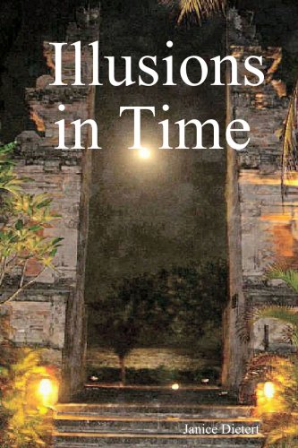 Illusions in Time by Janice Dietert