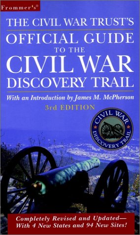 Frommer's The Civil War Trust's Official Guide to the Civil War Discovery Trail by Civil War Trust