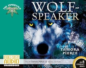 Wolf-speaker [Library]: The Immortals: Book 2 (The Immortals) by Tamora Pierce