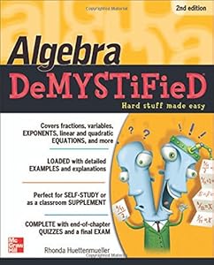 Algebra DeMYSTiFieD, Second Edition by Rhonda Huettenmueller