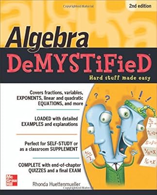 Algebra DeMYSTiFieD, Second Edition