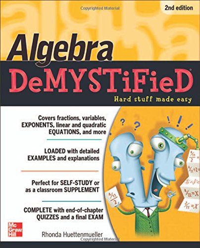 Algebra DeMYSTiFieD, Second Edition by Rhonda Huettenmueller