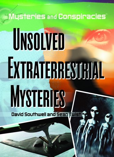 Unsolved Extraterrestrial Mysteries (Mysteries and Conspiracies) by David Southwell