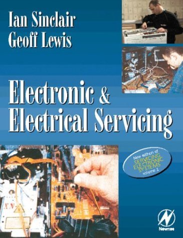 Electronic and Electrical Servicing by Ian Robertson Sinclair
