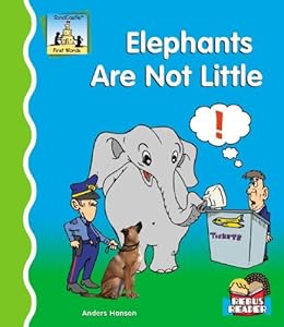 Elephants Are Not Little