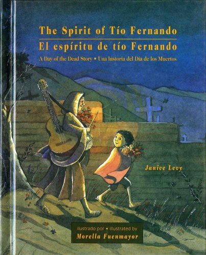 The Spirit of Tio Fernando: A Day of the Dead Story by Janice Levy