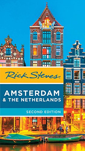 Rick Steves Amsterdam & the Netherlands by Rick Steves