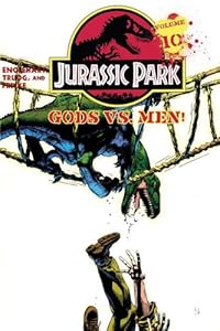 Jurassic Park 10: Gods Vs. Men!