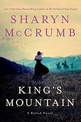 King's Mountain: A Ballad Novel (Ballad Novels Book 10)