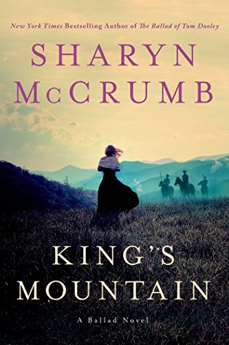 King's Mountain: A Ballad Novel (Ballad Novels Book 10) by Sharyn McCrumb