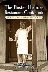 The Buster Holmes Restaurant Cookbook: New Orleans Handmade Cookin' by Buster Holmes