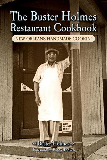 The Buster Holmes Restaurant Cookbook: New Orleans Handmade Cookin' by Buster Holmes