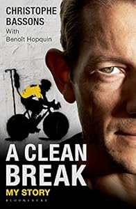 A Clean Break: My Story by Christophe Bassons